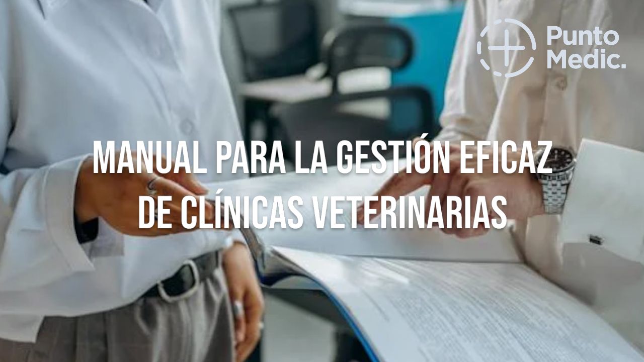Manual para la gestión eficaz de clínicas veterinarias: Estrategias administrativas y organizativas